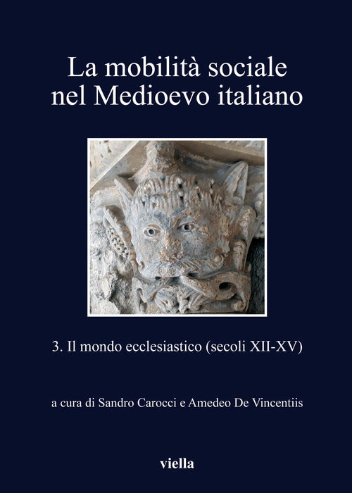 La mobilit sociale nel Medioevo italiano. Vol. 3: Il mondo ecclesiastico (secoli XII-XV)