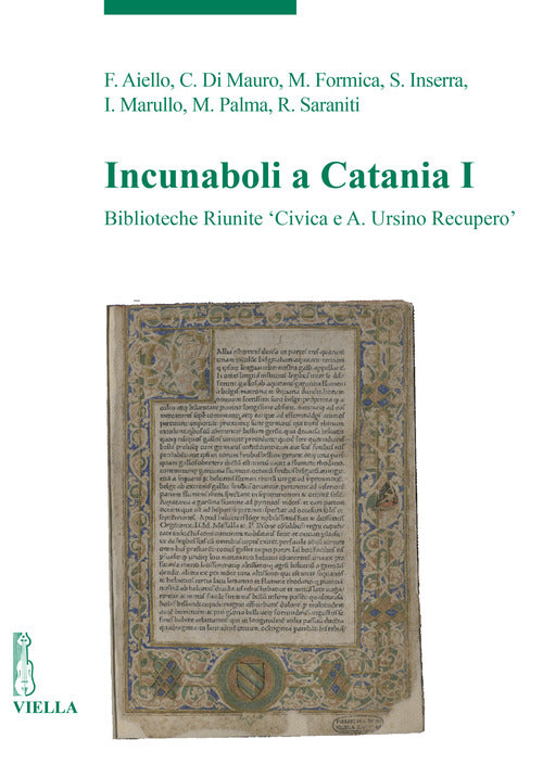 Incunaboli a Catania. Vol. 1: Biblioteche Riunite Civica e A. Ursino Recupero