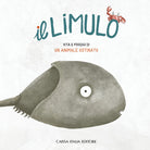 Il limulo. Vita e prodigi di un animale ostinato