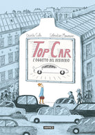 Top car. L'oggetto del desiderio