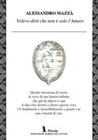 Volevo dirti che non è solo l’amore