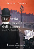 Il silenzio consapevole dell'amore. OvveRo The Wpr(l)d As One