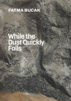 Fatma Bucak. While the dust quickly falls