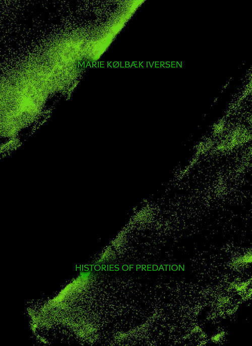 Marie Kølbæk Iversen: histories of predation