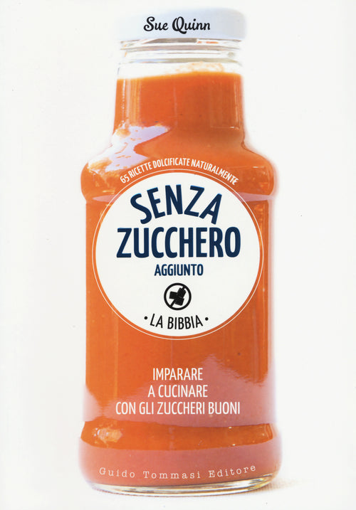 Senza zucchero aggiunto. La Bibbia