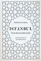 Istanbul. Ricette dal cuore della Turchia