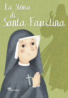 La storia di Santa Faustina
