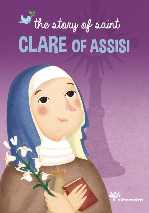 The story of saint Clare of Assisi