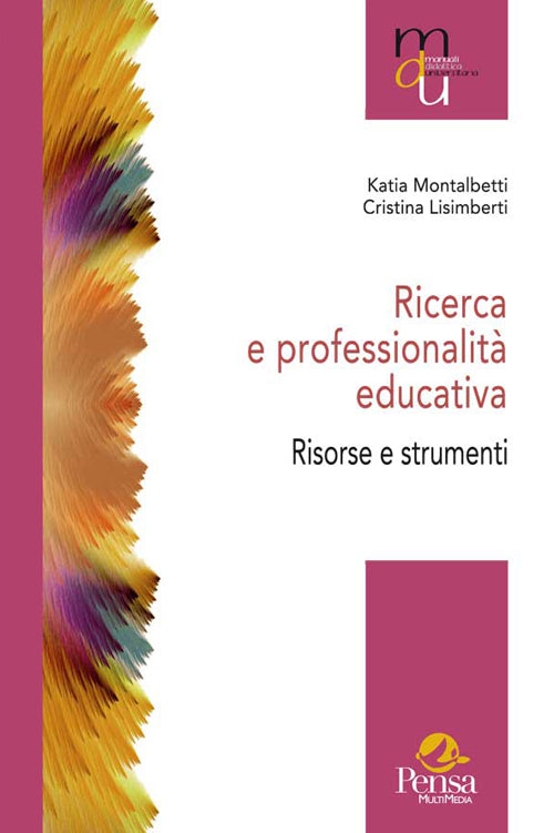 Ricerca e professionalit educativa. Risorse e strumenti