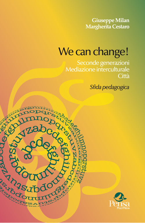 We can change! Seconde generazioni, mediazione interculturale, citt. Sfida pedagogica