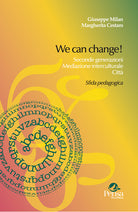 We can change! Seconde generazioni, mediazione interculturale, citt. Sfida pedagogica