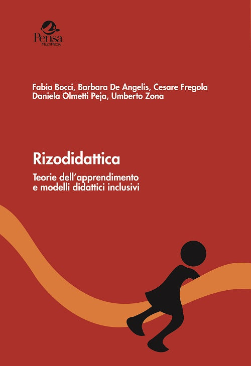 Rizodidattica. Teorie dellapprendimento e modelli didattici inclusivi