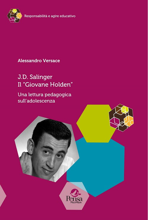 J.D. Salinger Il Giovane Holden. Una lettura pedagogica sulladolescenza