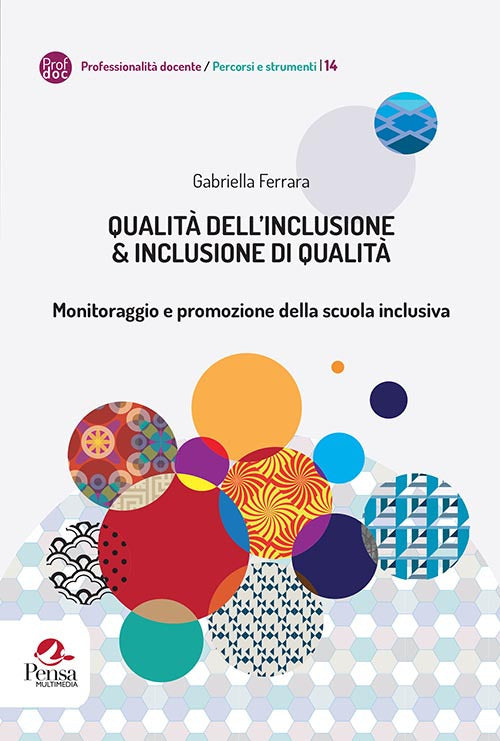 Qualit dell'inclusione & inclusione di qualit. Monitoraggio e promozione della scuola inclusiva