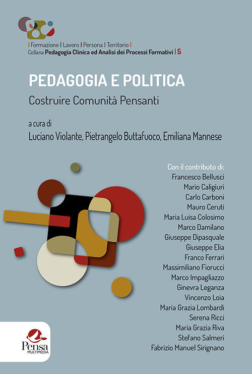Pedagogia e politica. Costruire comunit pensanti