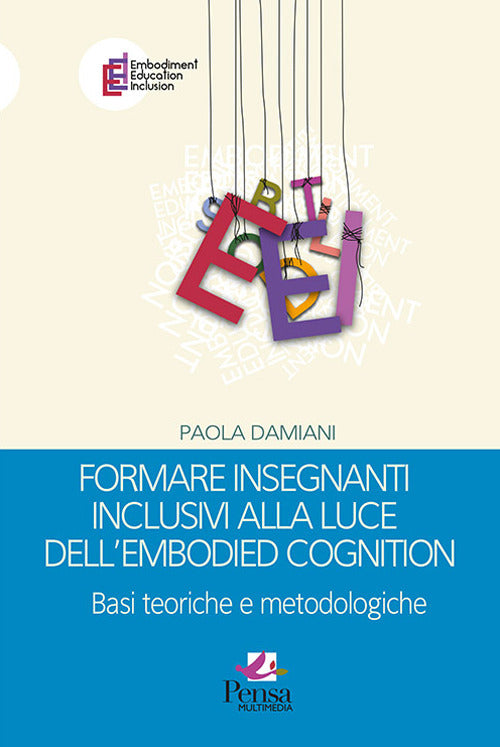 Formare insegnanti inclusivi alla luce dellembodied cognition. Basi teoriche e metodologiche