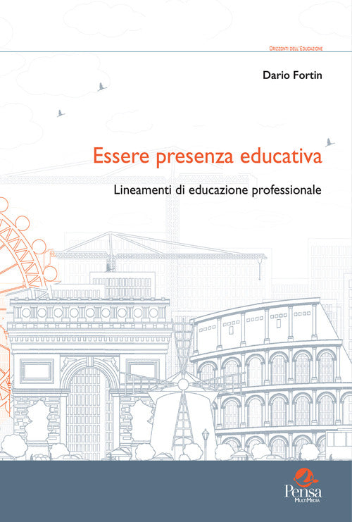 Essere presenza educativa. Lineamenti di educazione professionale
