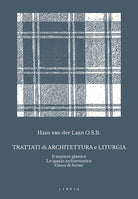 Trattati di architettura e liturgia. Il numero plastico, lo spazio architettonico, gioco di forme