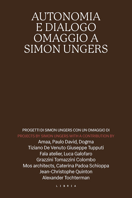 Autonomia e dialogo. Omaggio a Simon Ungers