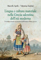 Lingua e cultura materiale nella Grecia salentina dell'et moderna. Un'inchiesta lessicale sui documenti dell'archivio di stato di Lecce