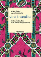 Vins interdits. Clinton, Isabel, Bac et les autres cpages rebelles