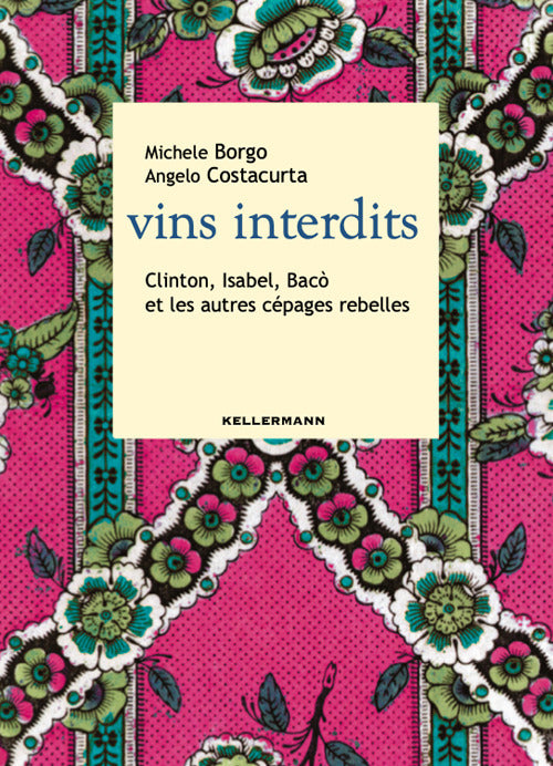 Vins interdits. Clinton, Isabel, Bac et les autres cpages rebelles