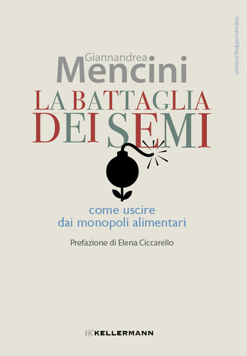 La battaglia dei semi. Come uscire dai monopoli alimentari