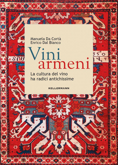 Vini armeni. Viaggio nella cultura della viticultura