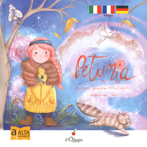 Petunia. Ediz. italiana, francese e tedesca. Ediz. ad alta leggibilit