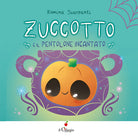 Zuccotto. E il pentolone incantato