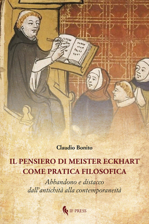 Il pensiero di Meister Eckhart come pratica filosofica. Abbandono e distacco dall’antichità alla contemporaneità
