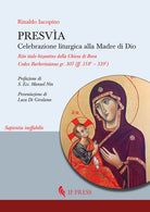 Presva. Celebrazione liturgica alla Madre di Dio. Rito italo-bizantino della Chiesa di Bova Codex Barberinianus gr. 307 (ff. 318V 339V)