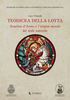 Teodicea della lotta. Anselmo dAosta e lorigine morale del male naturale