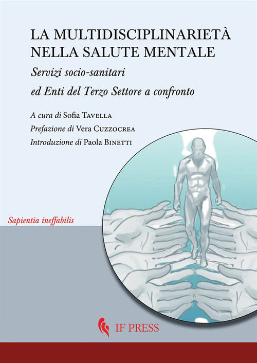 La multidisciplinariet nella salute mentale. Servizi socio-sanitari ed enti del terzo settore a confronto