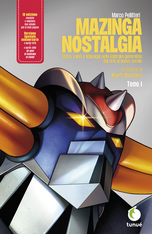 Mazinga nostalgia. Storia, valori e linguaggi della Goldrake-generation. Vol. 1