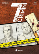 L'associazione a delinquere. 7 crimini