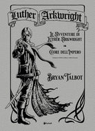 Luther Arkwright: Le avventure di Luther Arkwright-Cuore dell'Impero