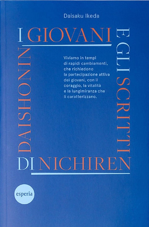 I giovani e gli scritti di Nichiren Daishonin. Incoraggiamenti ai giovani basati sugli scritti di Nichiren Daishonin