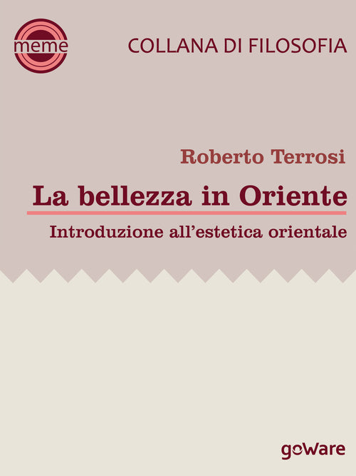 La bellezza in Oriente. Introduzione all'estetica orientale