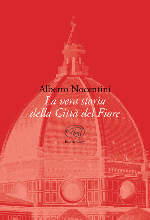 La vera storia della Citt del Fiore