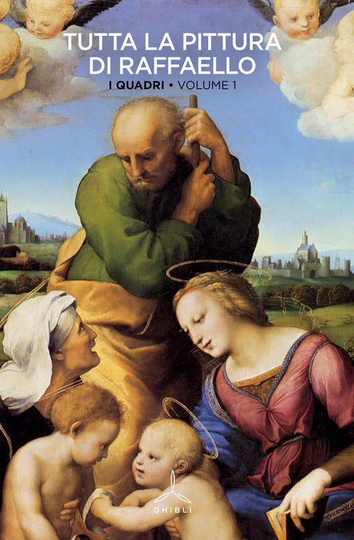Tutta la pittura di Raffaello. Vol. 1: I quadri