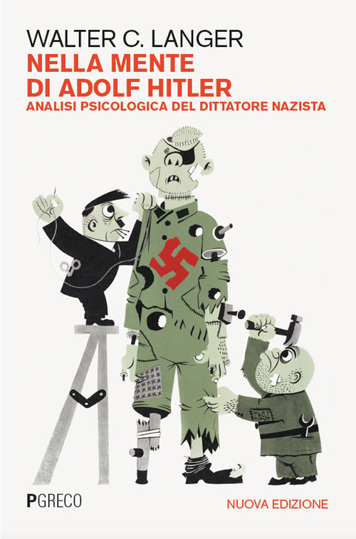 Nella mente di Adolf Hitler. Analisi psicologica del dittatore nazista