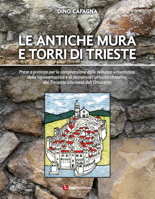 Le antiche mura e torri di Trieste