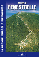 Forte di Fenestrelle. La grande muraglia piemontese
