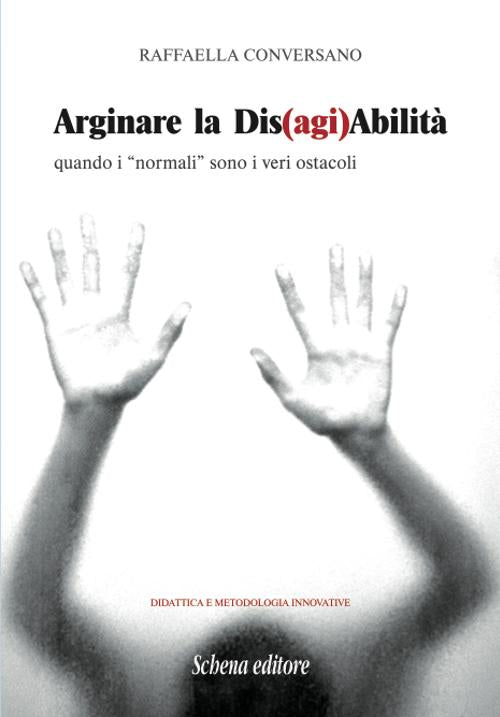 Arginare la dis(agi)abilità. Quando i «normali» sono i veri ostacoli