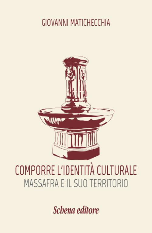 Comporre l'identit culturale. Massafra e il suo territorio