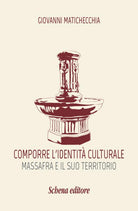 Comporre l'identit culturale. Massafra e il suo territorio