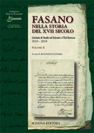 Fasano nella storia del XVII secolo. Giornate di Studio sul Seicento e l'et barocca: 2010-2018. Vol. 2