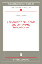Il sentimento delle cose che continuano. Letteratura e vita