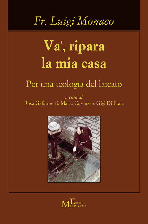 Va', ripara la mia casa. Per una teologia del laicato
